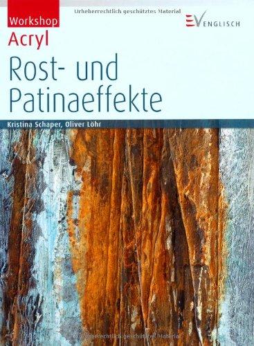 Workshop Acryl - Rost- und Patinaeffekte