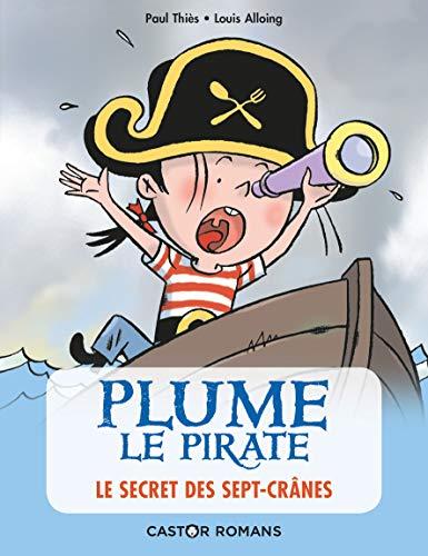 Plume le pirate. Le secret des Sept-Crânes