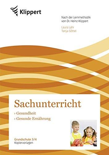 Gesundheit - Gesunde Ernährung: Sachunterricht 3/4. Kopiervorlagen (3. und 4. Klasse) (Klippert Grundschule)