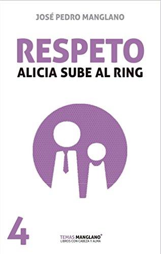 Respeto: Alicia sube al ring (Temas Manglano, Band 4)