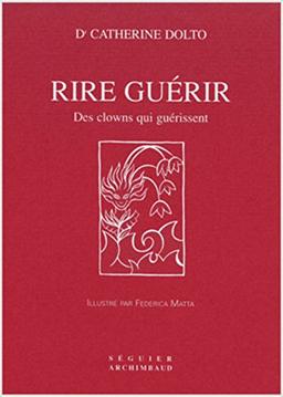 Rire guérir : des clowns qui guérissent