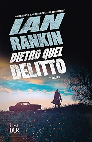 Ian Rankin - Dietro Quel Delitto (1 BOOKS)