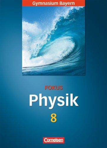 Fokus Physik - Gymnasium Bayern: 8. Jahrgangsstufe - Schülerbuch