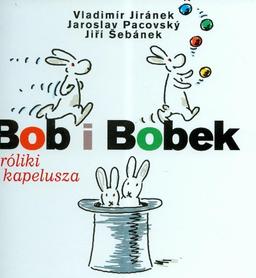 Bob i Bobek króliki z kapelusza