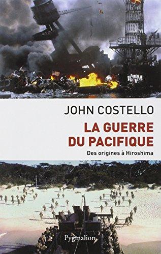 La guerre du Pacifique : nouvelle histoire à partir d'archives restées jusqu'ici secrètes