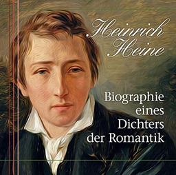 Heinrich Heine - Biographie eines Dichters der Roman