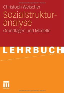 Sozialstrukturanalyse: Grundlagen und Modelle