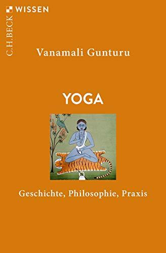 Yoga: Geschichte, Philosophie, Praxis