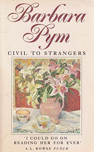 Civil to Strangers and Other Writings