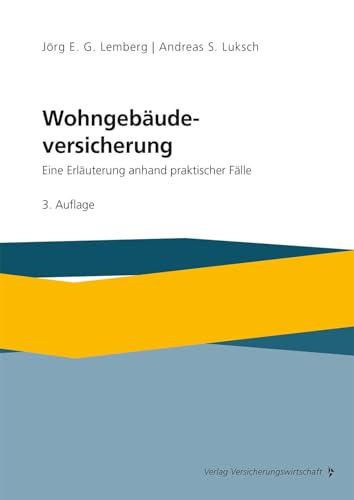 Wohngebäudeversicherung: Eine Erläuterung anhand praktischer Fälle