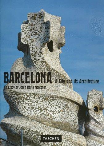 Barcelona, A City and its Architecture; Barcelona, Stadt und Architektur, Engl. Ausgabe: City and Architecture (Taschen's World Architecture)