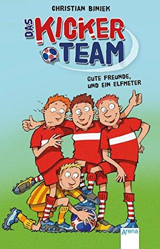 Das Kickerteam (2). Gute Freunde und ein Elfmeter