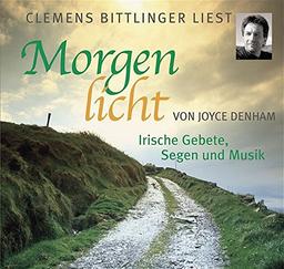 Morgenlicht von Joyce Denham: Irische Gebete, Segen und Musik