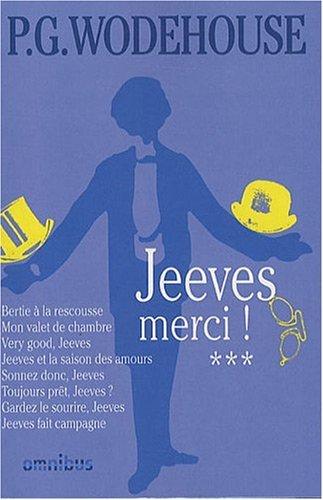 Jeeves. Vol. 3. Jeeves merci !