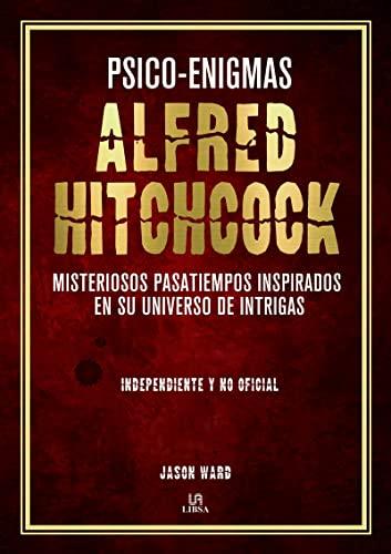 Psico-Enigmas Alfred Hitchcock: Misteriosos Pasatiempos Inspirados en su Universo de Intrigas