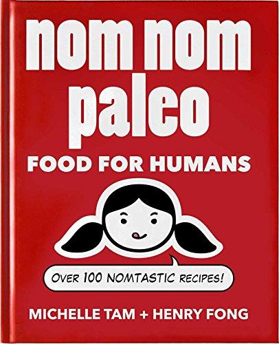 Nom Nom Paleo: Food for Humans