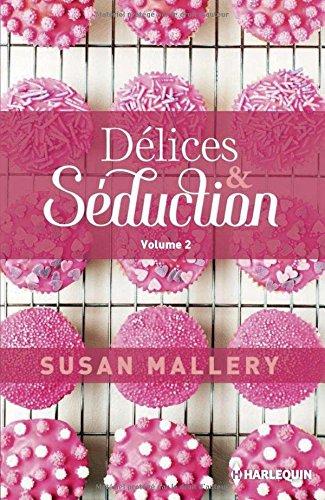 Délices & séduction. Vol. 2