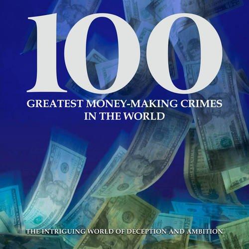 Money Making Crimes (100 Greatest S.)