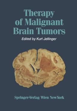 Therapy of Malignant Brain Tumors