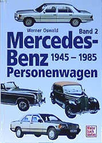 Mercedes-Benz Personenwagen, 3 Bde., Bd.2, 1945-1985