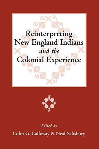 Reinterpreting New England Indians and the Colonial Experience