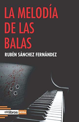 La melodía de las balas (Narrativa, Band 18)