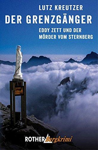 Der Grenzgänger: Eddy Zett und der Mörder vom Sternberg