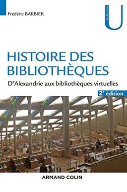 Histoire des bibliothèques : d'Alexandrie aux bibliothèques virtuelles