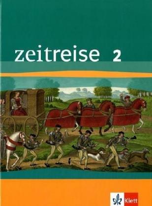 Zeitreise 2. Schülerbuch. Für Realschulen. Hessen, Schleswig-Holstein. Neubearbeitung: BD 2