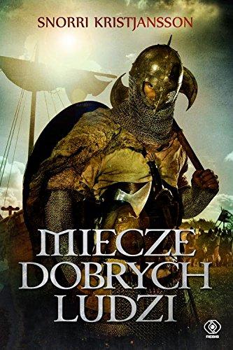 Miecze dobrych ludzi Saga o Walhalli Tom 1