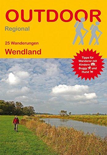 Wendland: 25 Wanderungen Wendland (Outdoor Regional)