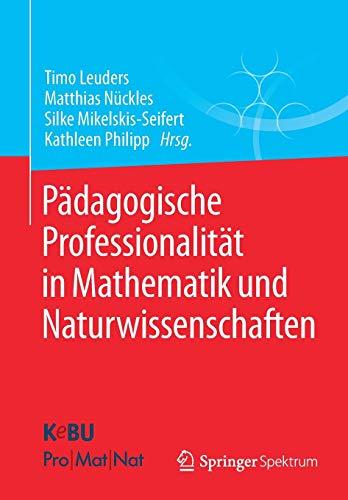 Pädagogische Professionalität in Mathematik und Naturwissenschaften