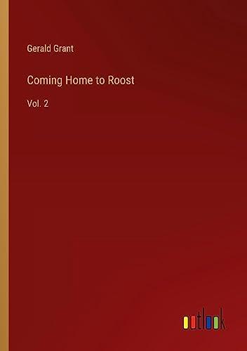 Coming Home to Roost: Vol. 2