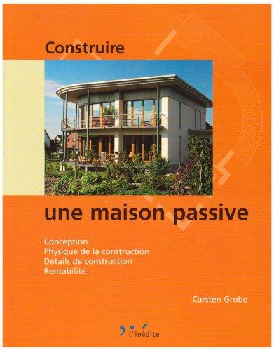 Construire une maison passive : conception, physique de la construction, détails de construction, rentabilité