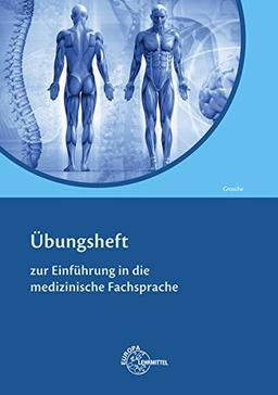 Einführung in die medizinische Fachsprache -Übungsheft