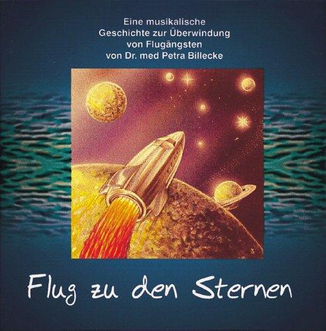 Flug zu den Sternen: Eine musikalische Geschichte zur Überwindung von Flugängsten