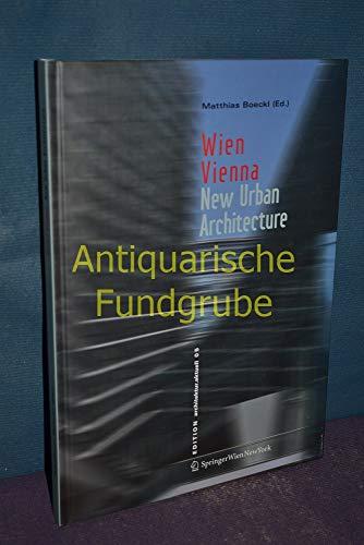 Wien / Vienna: New Urban Architecture: New Urban Architecture. Dtsch.-Engl. (EDITION architektur.aktuell)