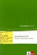 Schreibformen - kurz gefasst: Schreibformen 2. 7./8. Klasse: Merkmale - Arbeitsschritte - Hinweise