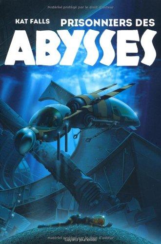 Le spectre des abysses. Vol. 2. Prisonniers des abysses