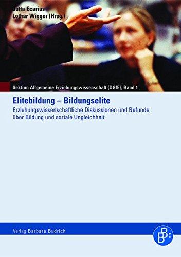 Elitebildung - Bildungselite: Erziehungswissenschaftliche Diskussionen und Befunde über Bildung und soziale Ungleichheit (Sektion Allgemeine Erziehungswissenschaft)