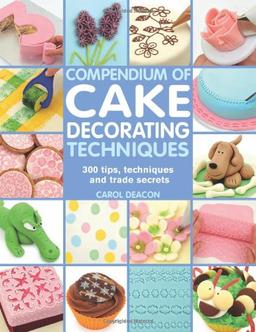 Compendium of Cake Decorating Techniques