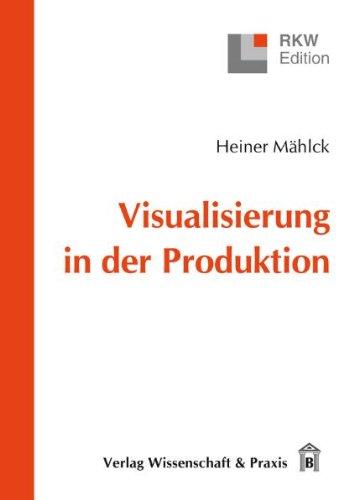 Visualisierung in der Produktion (RKW-Edition)