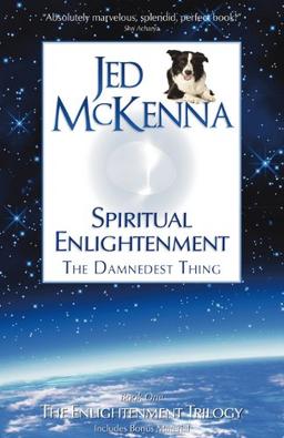 Spiritual Enlightenment, the Damnedest Thing: Book One of The Enlightenment Trilogy