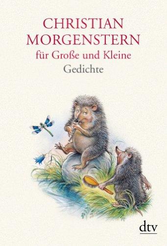 Christian Morgenstern für Große und Kleine: Gedichte