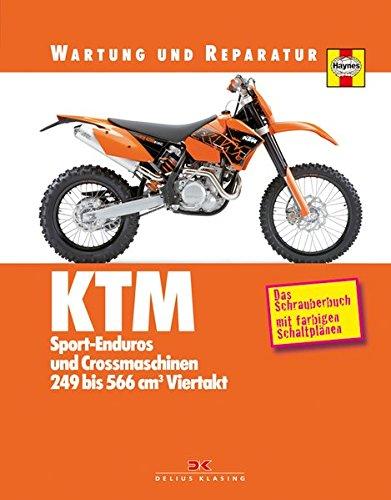 KTM Sport-Enduros und Crossmaschinen: 249 bis 566 cm³ Viertakt - Wartung und Reparatur