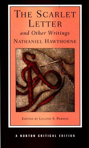 The Scarlet Letter and Other Writings (Norton Critical Editions)