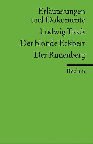 Erläuterungen und Dokumente zu Ludwig Tieck: Der blonde Eckbert /Der Runenberg