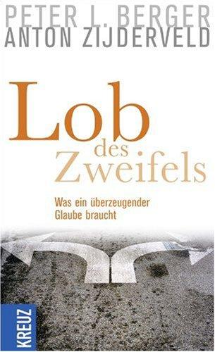 Lob des Zweifels: Was ein überzeugender Glaube braucht