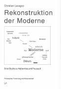 Rekonstruktion der Moderne: Eine Studie zu Habermas und Foucault