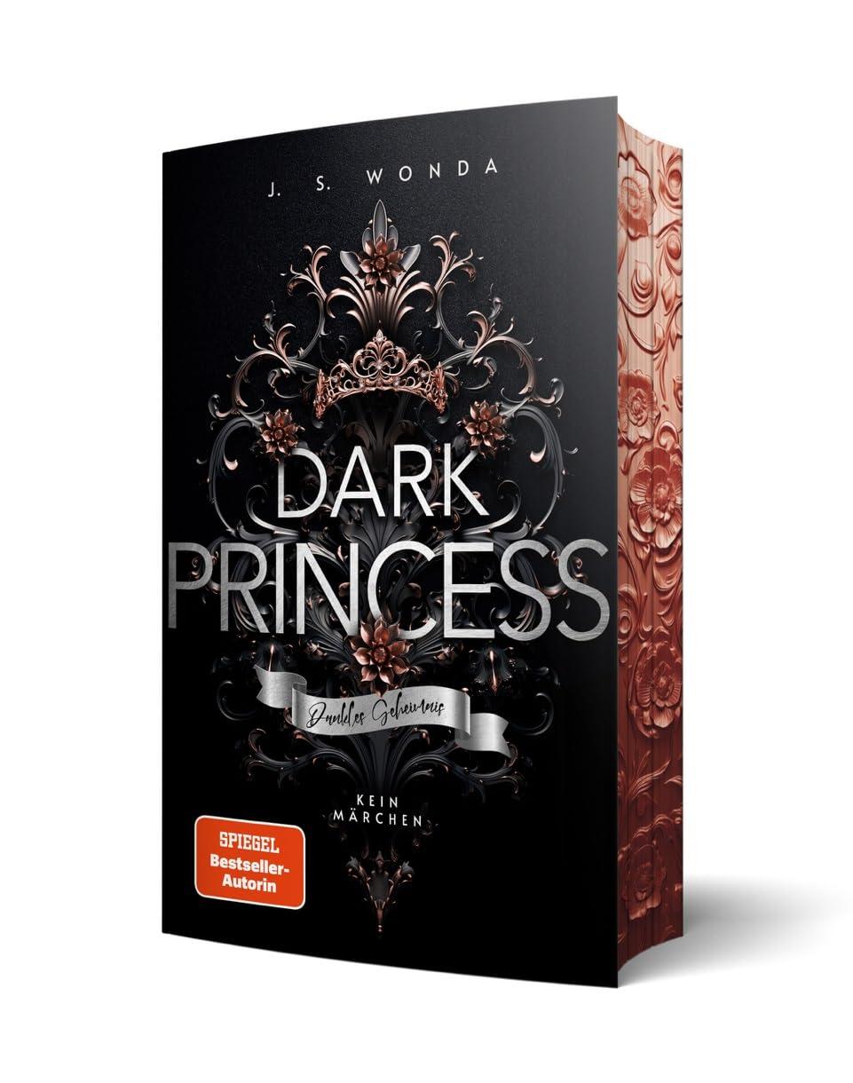 Dark Princess: Dunkles Geheimnis | Mit wunderschönem Farbschnitt (Royal Reihe): Dunkles Geheimnis | kein Märchen | Mit wunderschönem Farbschnitt